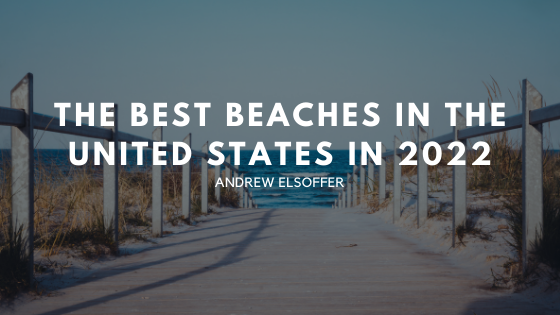 The Best Beaches In The United States In 2022