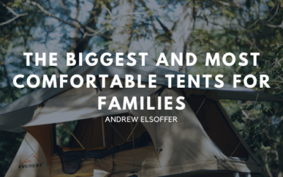 The Biggest And Most Comfortable Tents For Families