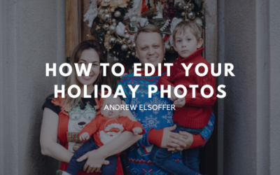 How to Edit your Holiday Photos