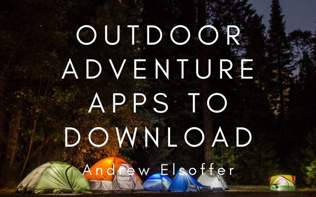 Outdoor Adventure Apps To Download