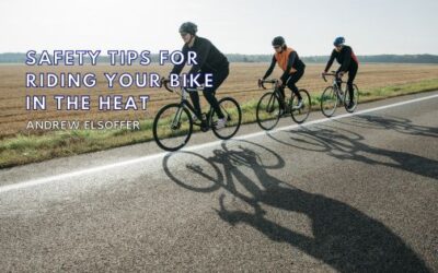 Safety Tips for Riding Your Bike in the Heat