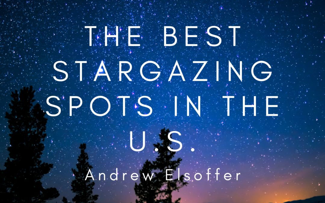 The Best Stargazing Spots in the U.S.