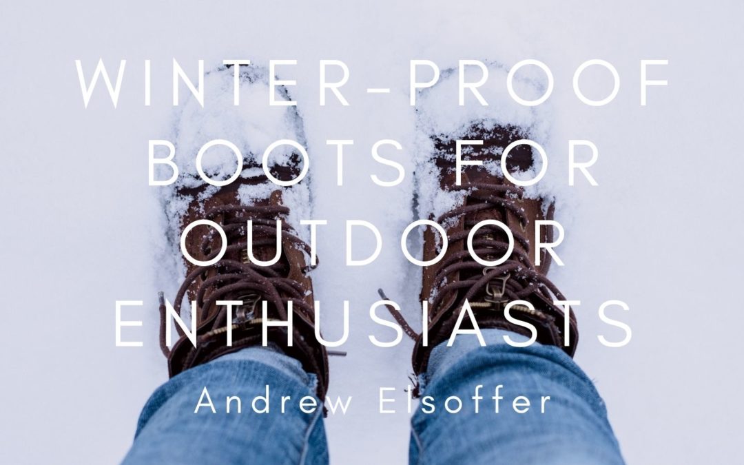 Winter Proof Boots For Outdoor Enthusiasts